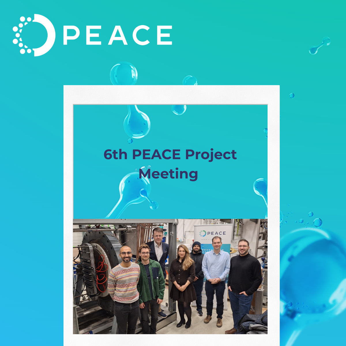 6th PEACE Project Meeting: A Short-Stack Closer to the Demonstrator